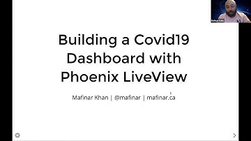 Mafinar Khan - Learning LiveView by creating a Covid19 Dashboard
