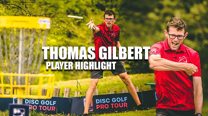 THOMAS GILBERT - Player Highlight