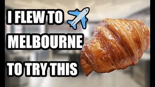 I Flew to MELBOURNE to try the BEST CROISSANT in the WORLD | LUNE CROISSANTERIE 2019