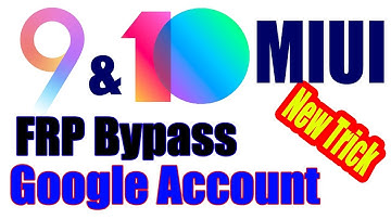 MIUI 9 and MIUI 10 FRP Bypass or Google Account Forgot New Trick