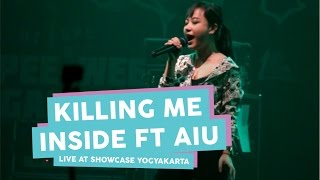 Video thumbnail of "[HD] Killing Me Inside Ft AIU - Biarlah + The Tormented + Young Blood (Live at SHOWCASE Yogyakarta)"