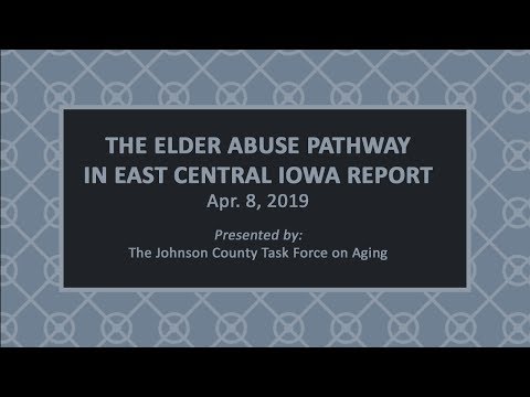 Task Force on Aging: The Elder Abuse Pathway in East Central Iowa Report (Apr. 8, 2019)