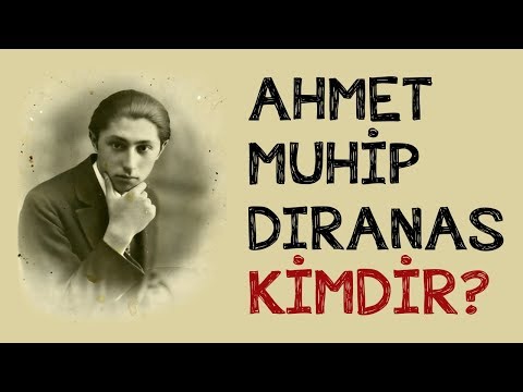 Ahmet Muhip Dıranas Kimdir