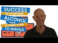 Successful Quitting Alcohol - Commit To Your Rebuild