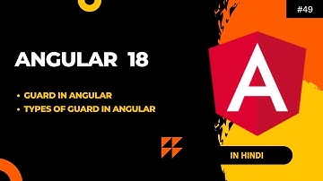 Auth Guard in Angular | CanActivate Guard | Part-1 |  Angular 18 tutorial in Hindi[#53]