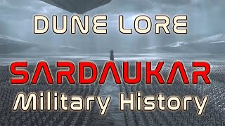 DUNE Lore - Sardaukar Military History (Imperial Armies)