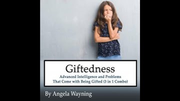 Giftedness: Advanced Intelligence and Problems That Come with Being Gifted (3 in 1 Combo)
