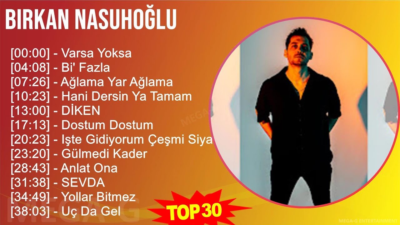 B i r k a n N a s u h o ğ l u MIX En Çok Dinlenen Şarkılar ~