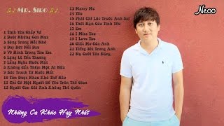 TÌNH YÊU CHẮP VÁ || NHỮNG CA KHÚC HAY NHẤT CỦA MR. SIRO | 2016