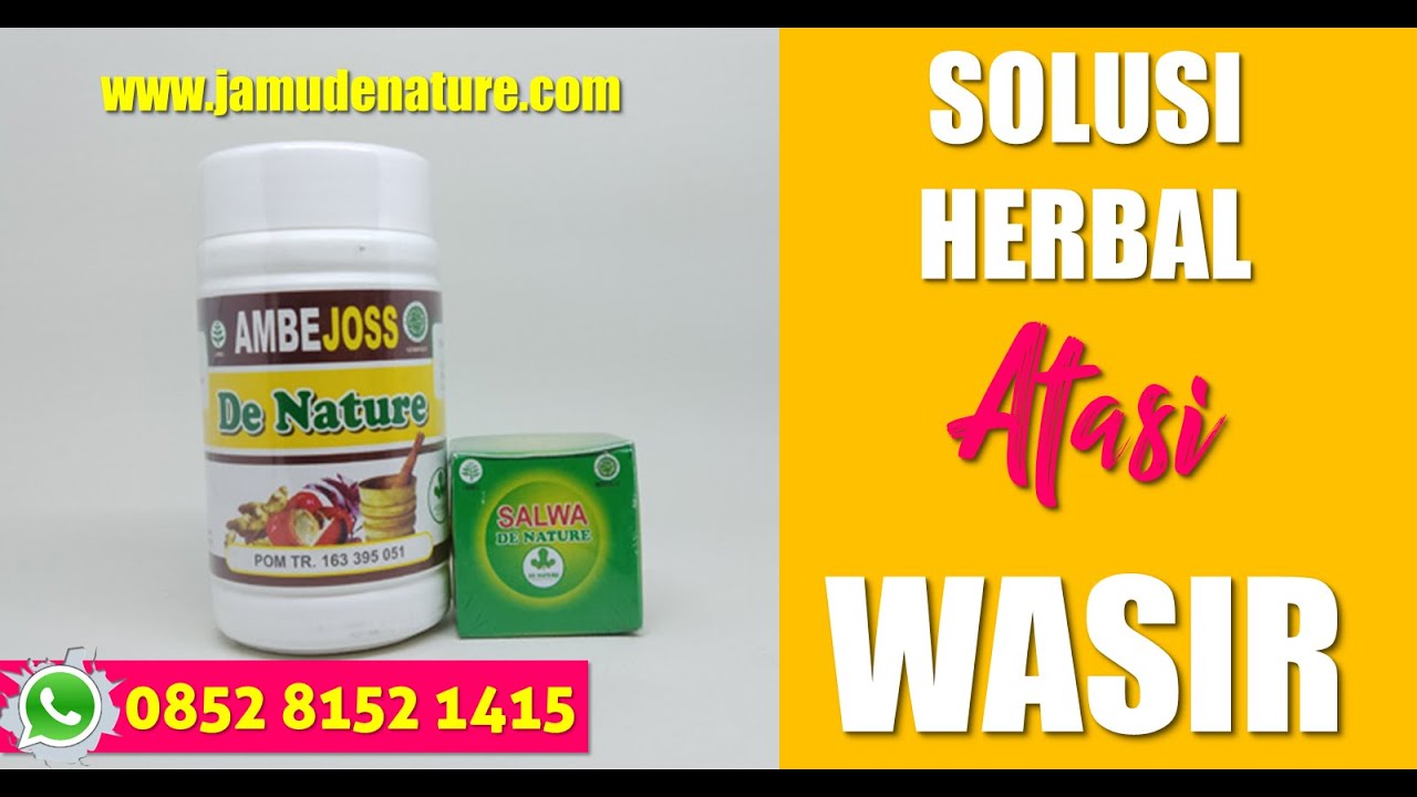 OBAT WASIR PALING AMPUH || AMBEJOSS+SALEP SALWA DE NATURE OBAT WASIR