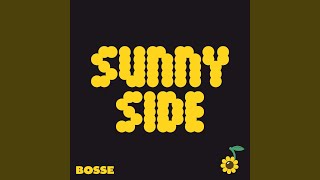 Video thumbnail of "Bosse - Sunnyside"