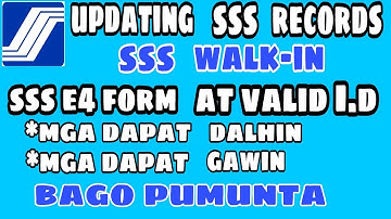 PAANO MAG UPDATE NG RECORDS SA SSS? (WALK IN PROCESS | E4 FORM | VALID I.D)