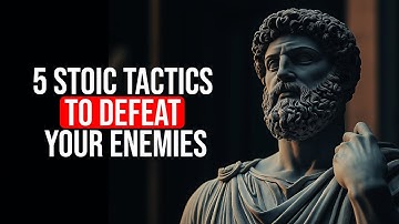 5 Stoic Tactics to Defeat Your Enemies Without Lifting a Finger | Stoicism