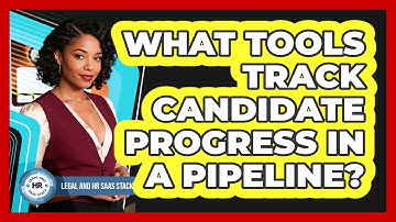 What Tools Track Candidate Progress In A Pipeline?