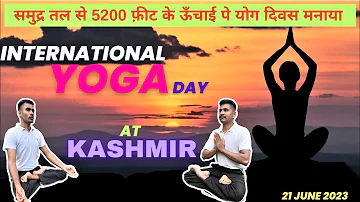 International Yoga Day 2023 Celebration at KASHMIR | 21 JUNE