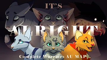 It's Alright || Complete Warriors Horror AU MAP