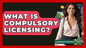What Is Compulsory Licensing? - Learn About Economics