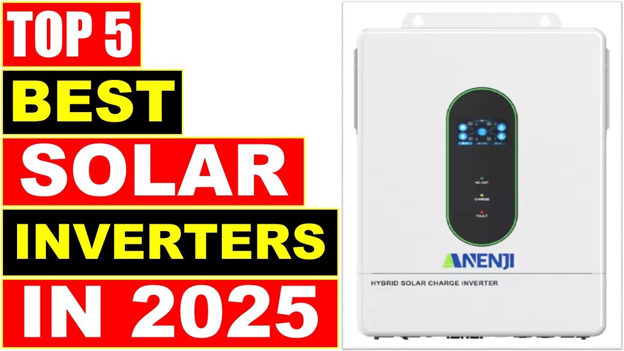 Best Solar Inverter 2025, Top 5 Best Solar Inverters - YouTube