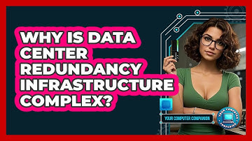 Why Is Data Center Redundancy Infrastructure Complex? - Your Computer Companion