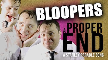 BLOOPERS from A Proper End: A Stanley Parable Song