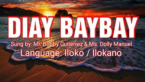 DIAY BAYBAY (Ilocano Song)
