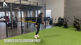 Banded Deceleration Prep
