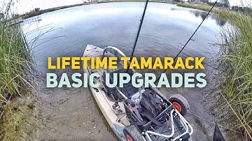 Lifetime Tamarack Angler Kayak - Basic Upgrades & Mods