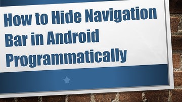 How to Hide Navigation Bar in Android Programmatically