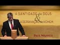 A Santidade de Deus e a Depravação do Homem  - Paul Washer