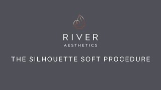 The Silhouette Soft Procedure at River Aesthetics screenshot 1