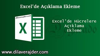 Excel Eğitim Dersleri 21 - Excel'de Açıklama Yorum ve Not Ekleme