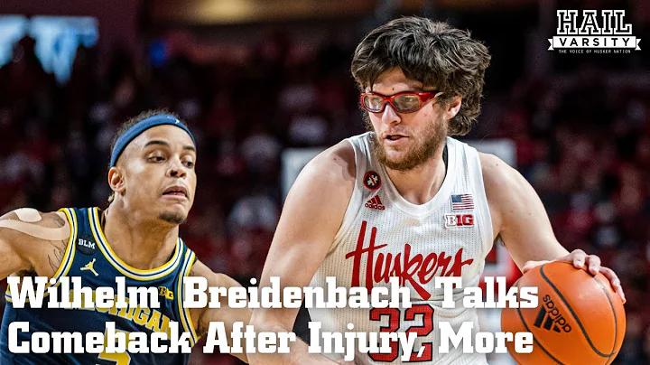 Nebraska Basketball: Wilhelm Breidenbach Talks Com...
