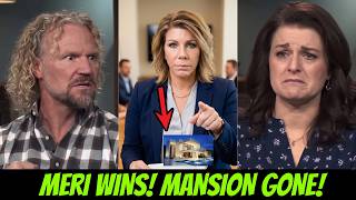 Judge ORDERS Kody and Robyn to Sell Their Mansion and Repay Meri!