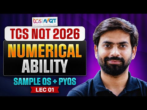 TCS NQT 2026 | Numerical Ability | Sample Questions + PYQs | Lecture 1