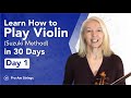 Learn How to Play Violin (Suzuki Method) in 30 Days - Day 1