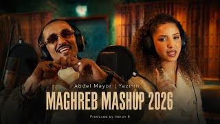 Abdel Mayor Yazmin Maghreb Mashup 2026 (Prod. Harun B)
