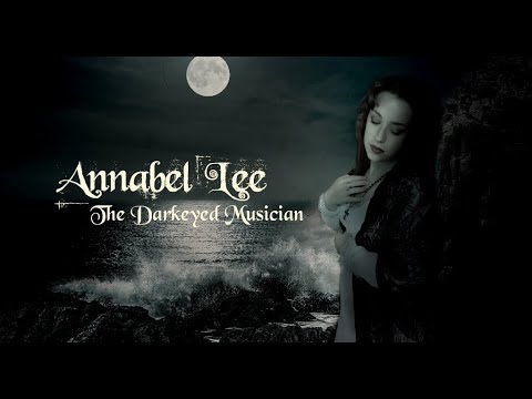 ANNABEL LEE | The Darkeyed Musician