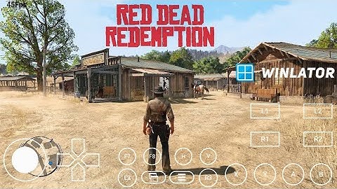 Red Dead Redemption 1 ဂိမ်းကို ဖုန်းပေါ်မှာWinlator Emulator ခံပီး ဖိုင်ထည့်ဆော့နည်း✅💯