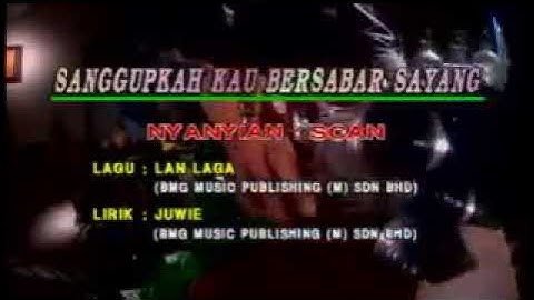 Scan-Sanggupkah Kau Bersabar Sayang