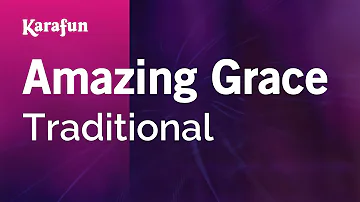 Amazing Grace - Traditional | Karaoke Version | KaraFun