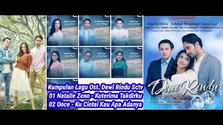 Kumpulan Lagu Ost Dewi Rindu sctv #kuterimatakdirku #viral #nataliezeen #once  #kucintaikauapaadanya