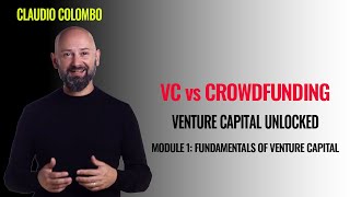 Module 1: Fundamentals of Venture Capital - (14) VC vs Crowdfunding