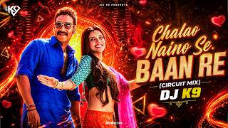 Chalao Naino Se Baan Re (Circuit Mix) | DJ K9 | Banaras | Shreya Ghoshal |