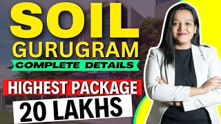 SOIL Gurugram 2023 Unveiled 🔥 Insider Reviews & Latest Admission Updates ✅ Packages / Placements 💰