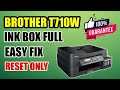HOW TO FIX INK BOX FULL ERROR - BROTHER DCP-T710W PRINTER. Mp3 Song