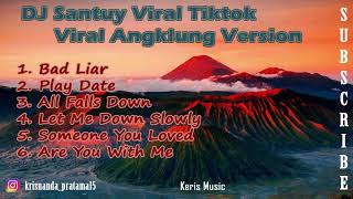 DJ Santuy Angklung Version Full Album Banyak Dicari || DJ Viral TikTok 2020 || English Song Bad Liar