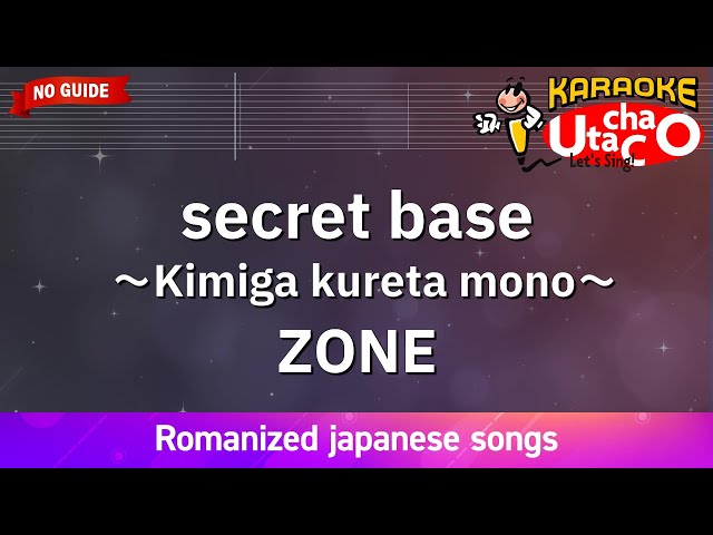 secret base Kimiga kureta mono – ZONE (Romaji Karaoke no guide) class=