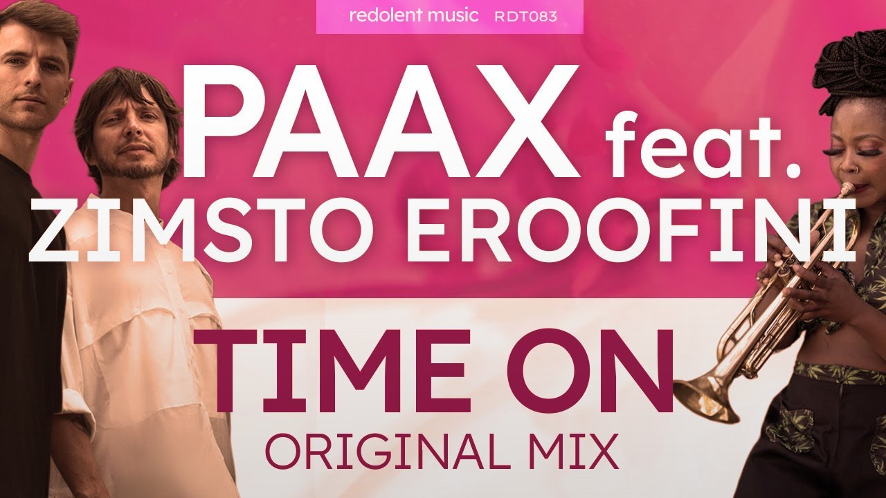 Watch PAAX (Tulum) - Time On Feat. Zimsto eRoofini (Original Mix) - Redolent Music on YouTube Watch PAAX (Tulum) - Time On Feat. Zimsto eRoofini (Original Mix) - Redolent Music on YouTube