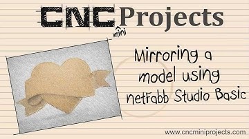 CNCminiProjects | Mirroring a model using netfabb | Design & Make