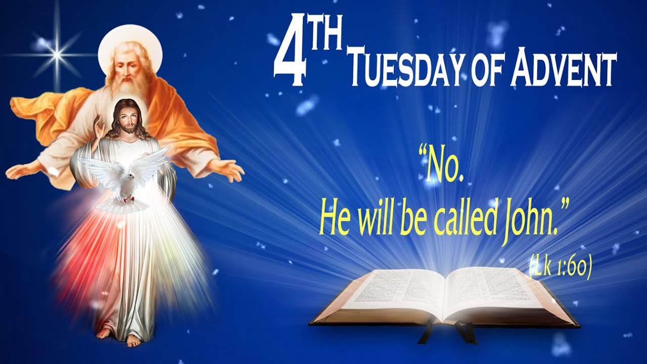 4th TUESDAY OF ADVENT - Gospel(Luke 1:57-66) - THE WORD OF GOD FOR EVERYONE
